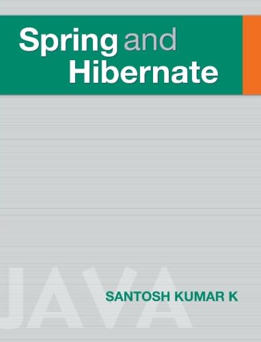 Spring and Hibernate: Essential Concepts and Techniques