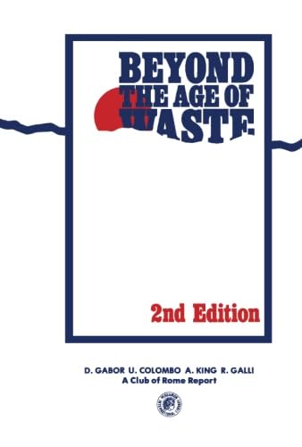 Beyond the Age of Waste: A Report to the Club of Rome Review