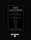 Exit Laughing: How Humor Takes the Sting Out of Death