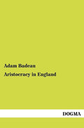 Aristocracy in England (German Edition) - Historical Observations