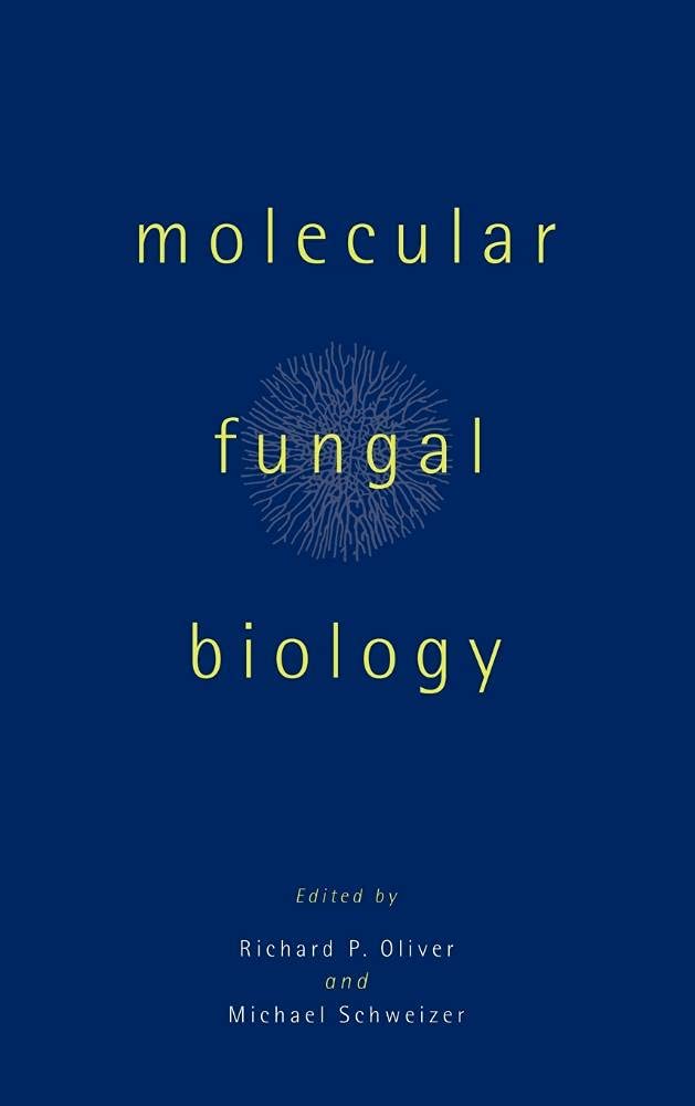 Molecular Fungal Biology: A Comprehensive Guide to Fungi