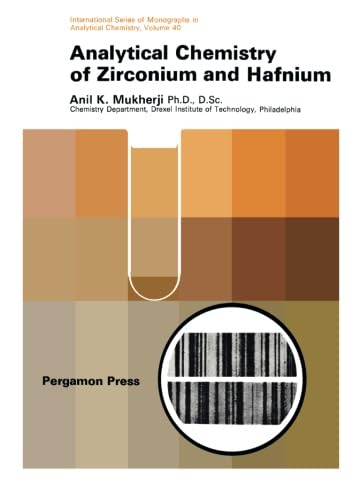 Analytical Chemistry of Zirconium and Hafnium: A Comprehensive Guide