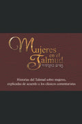 Mujeres en el Talmud (parte 2) - Historias y comentarios claros