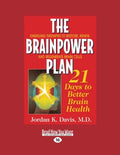 The Brain Power Plan: 21 Days to Better Brain Health - Practical Guide