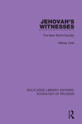 Jehovah's Witnesses - Comprehensive Historical Edition