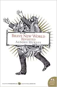Brave New World Revisited: A Profound Exploration of Society