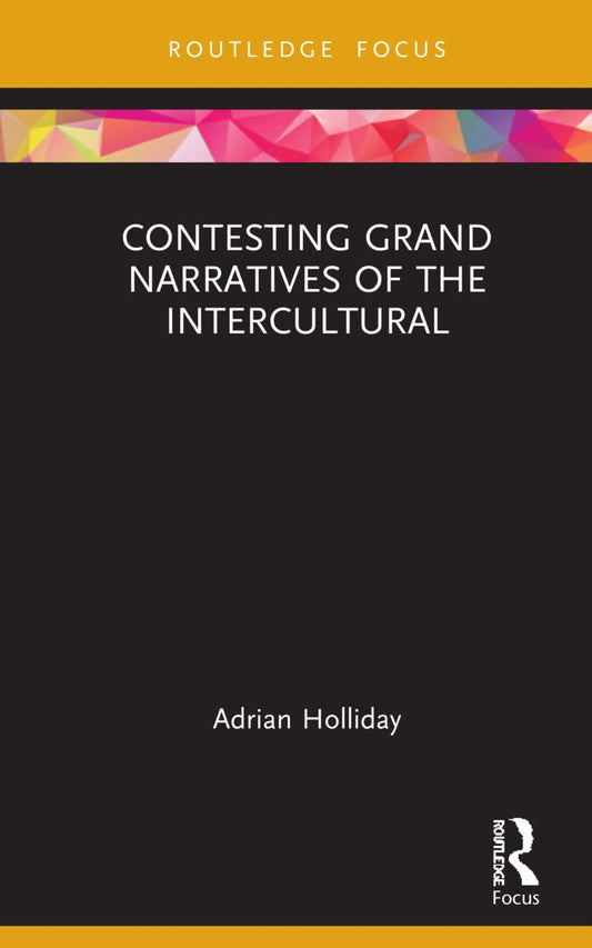 Contesting Grand Narratives of the Intercultural: A Deep Dive