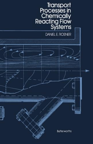 Transport Processes in Chemically Reacting Flow Systems Review
