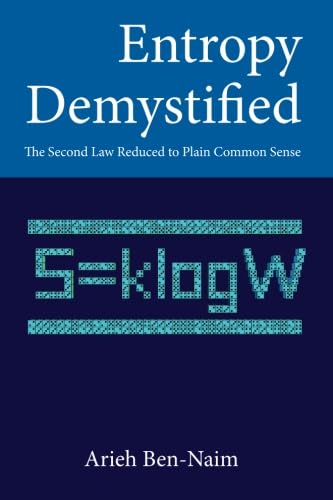Entropy Demystified: Understanding the Second Law Simply