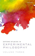 Oxford Studies in Experimental Philosophy Volume 3 - Interdisciplinary