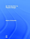 An Introduction to Theatre Design - Practical Guide for Students
