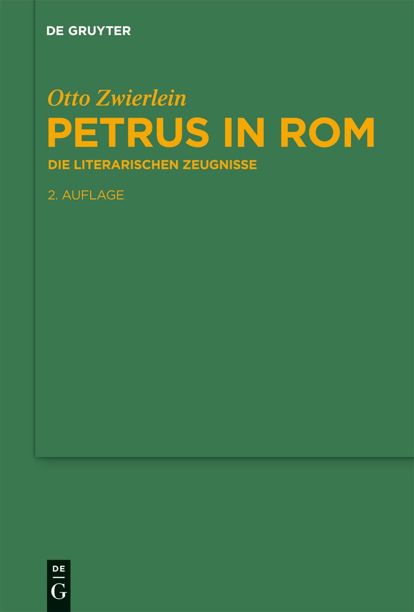 Petrus in Rom: Die literarischen Zeugnisse und Martyrien