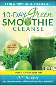 10-Day Green Smoothie Cleanse for a Healthier You Today