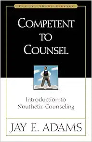 Competent to Counsel: A Comprehensive Guide for Counselors