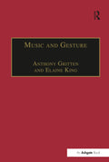 Music and Gesture - Scholarly Essays on Performance and Meaning