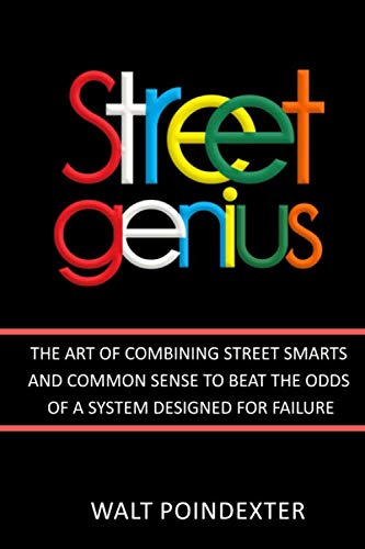 STREET GENIUS by Walt Poindexter: A Revolutionary Urban Experience