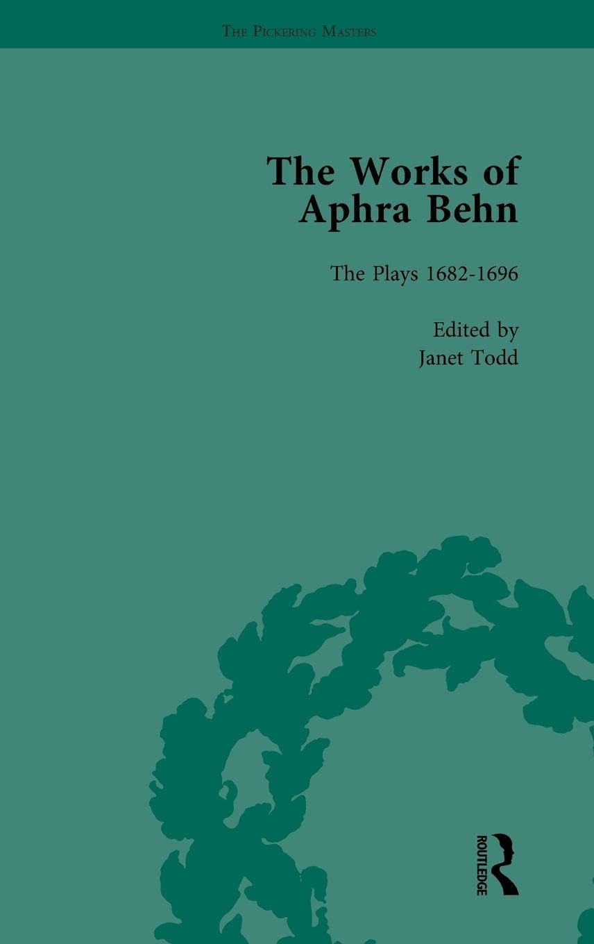 The Works of Aphra Behn: Complete Plays Volume 7 Review