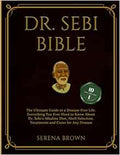 DR. SEBI BIBLE: 10 Books in 1 - Ultimate Alkaline Diet Guide