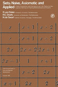 Sets: Naive, Axiomatic and Applied - A Basic Compendium