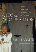 AIDS and Accusation: Haiti and the Geography of Blame