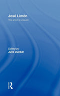 Jose Limon: An Artist Re-viewed - Essential Modern Dance Essays