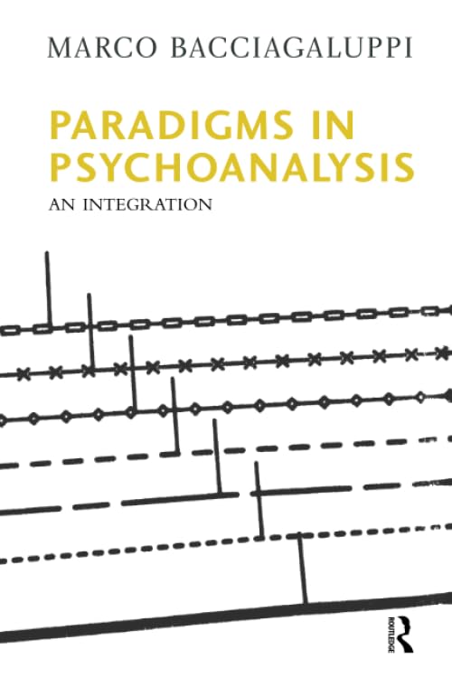 Paradigms in Psychoanalysis: An Integration for Modern Therapy