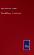 Wit and Wisdom of Don Quixote - Reprint of 1867 Edition