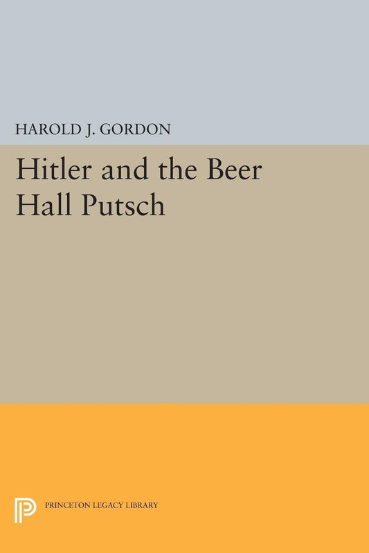 Hitler and the Beer Hall Putsch: A Deep Dive into History