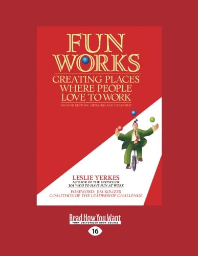 Fun Works: Creating Places Where People Love to Work Review