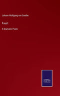 Faust: A Dramatic Poem by Johann Wolfgang Von Goethe Review