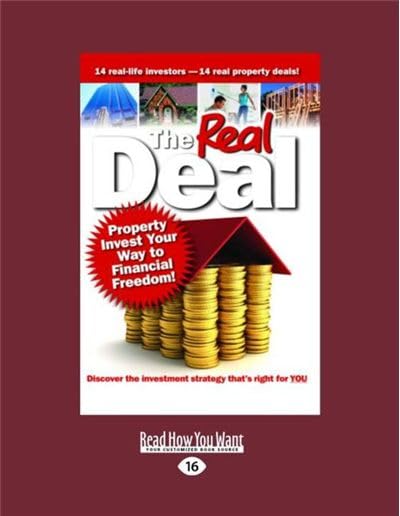 The Real Deal Property Invest Your Way to Financial Freedom Guide