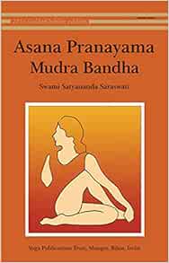 Asana Pranayama Mudra Bandha by Swami Satyananda Saraswati Review