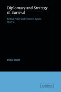 Diplomacy and Strategy of Survival: British Policy and Franco's Spain