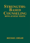 Strengths-Based Counseling With At-Risk Youth - Practical Resilience