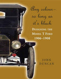 Any Color - So Long As It's Black: Designing the Model T Ford