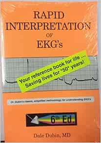 Rapid Interpretation of EKG's, Sixth Edition: Essential Guide