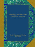 Genealogy of the Cutts Family in America - Historical Family Record