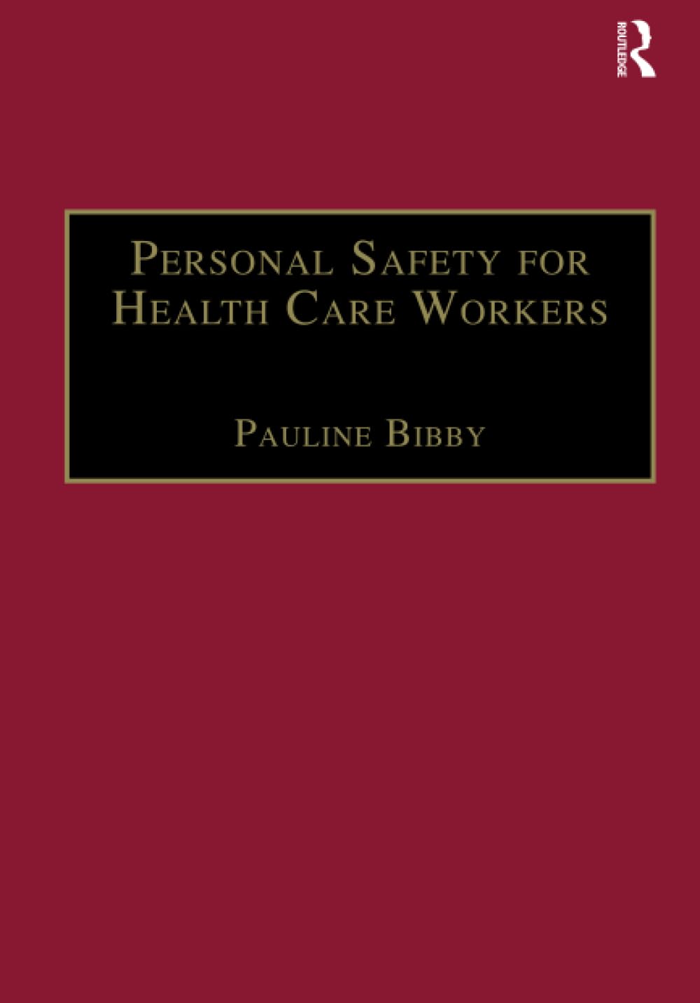 Essential Guide to Personal Safety for Health Care Workers