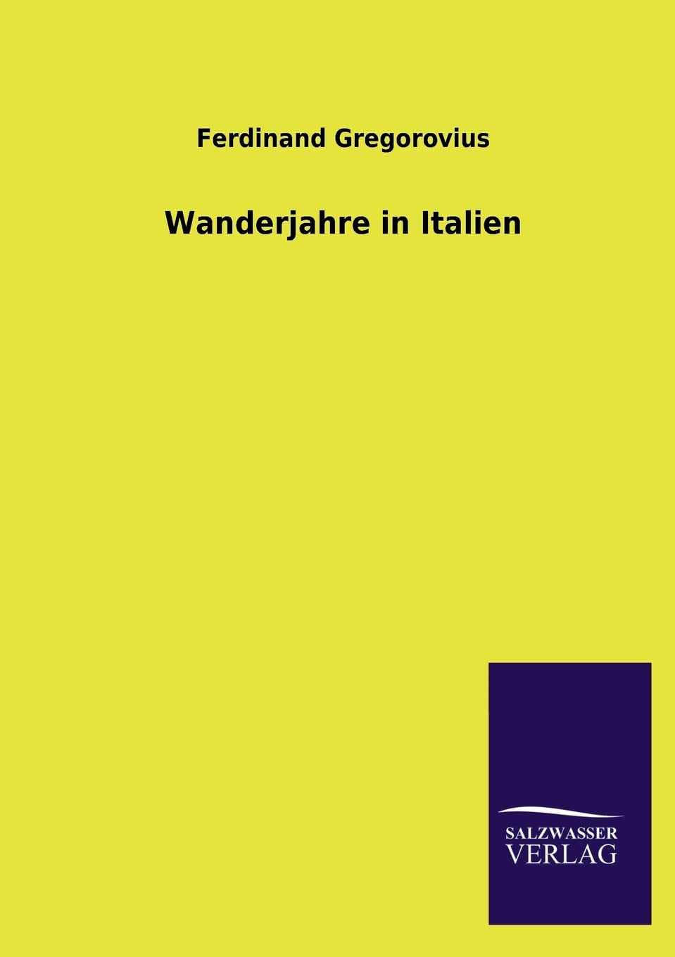 Wanderjahre in Italien by Ferdinand Gregorovius Review