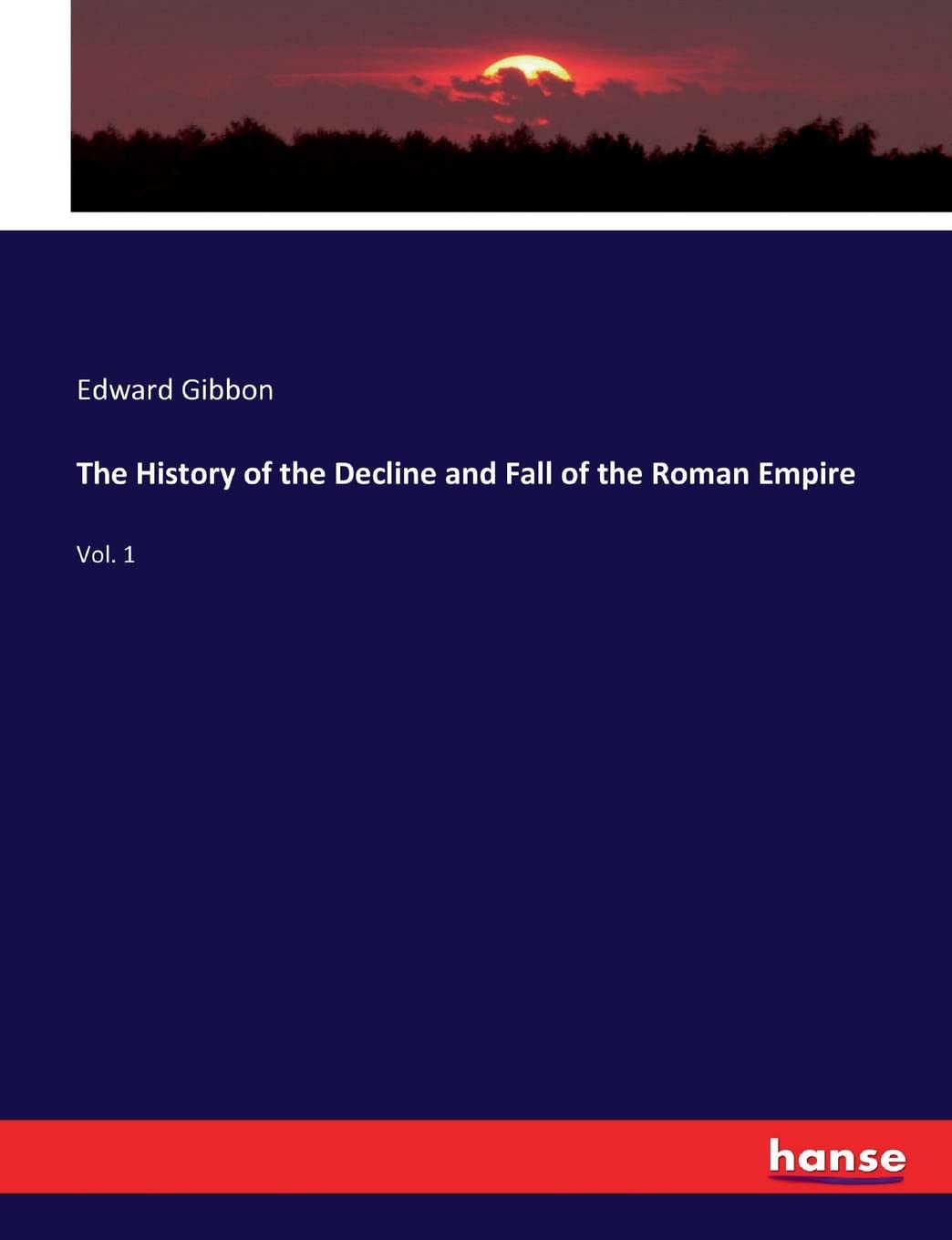 The History of the Decline and Fall of the Roman Empire: Vol. 1 Review