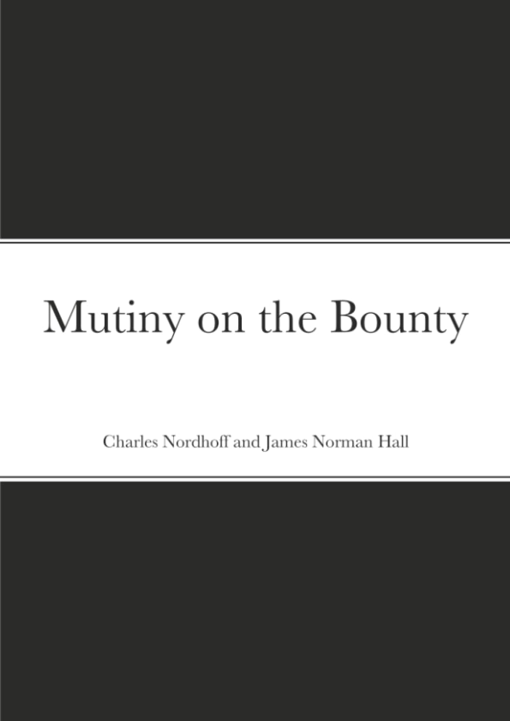 Mutiny on the Bounty: A Gripping Tale of Rebellion and Adventure