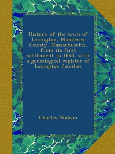 History of Lexington, Middlesex County, Massachusetts: 1868