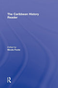 The Caribbean History Reader - Concise Intro to Regional History