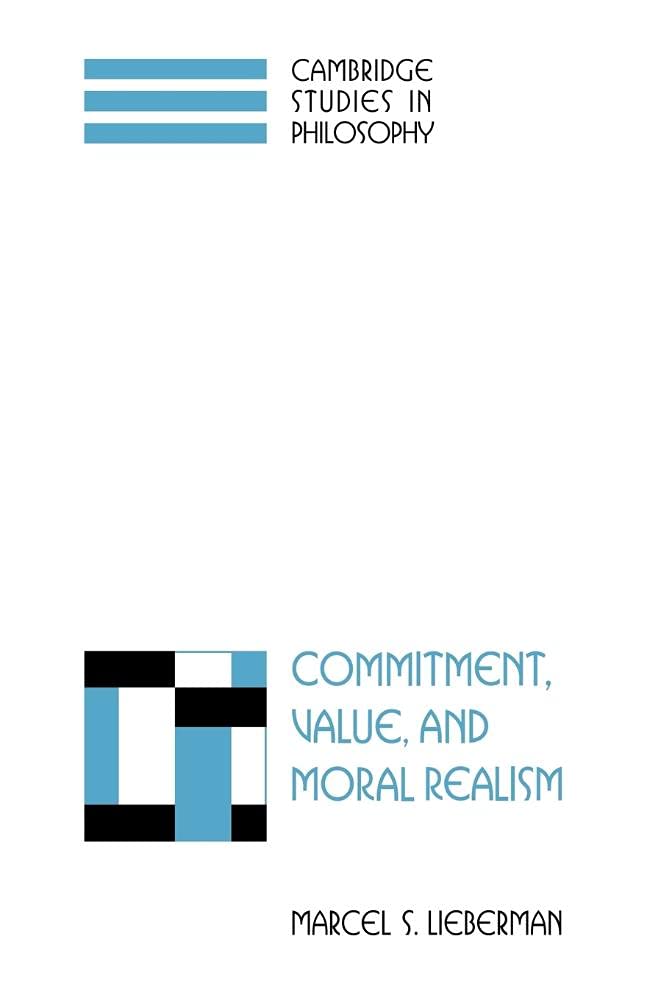 Commitment Value and Moral Realism: A Deep Dive into Ethics