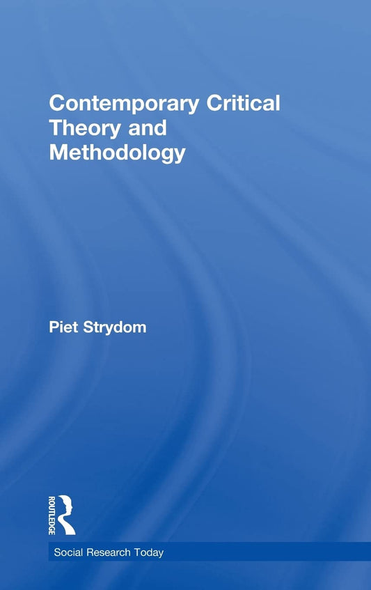 Contemporary Critical Theory and Methodology for Social Research