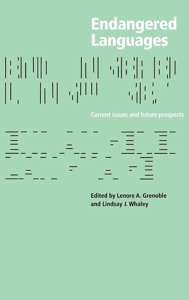 Endangered Languages: Language Loss and Community Response Review