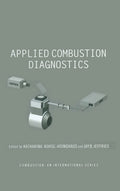 Applied Combustion Diagnostics - Guide for Experimentalists