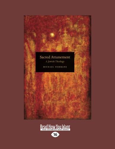 Sacred Attunement: A Jewish Theology by Michael Fishbane Review
