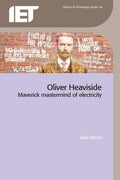 Oliver Heaviside: Maverick Mastermind of Electricity Unveiled
