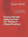 Fuzzy-Rough Approaches for Pattern Classification - Practical Research